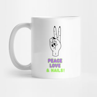 Peace Love and Nails Nail Tech Nail Love Mug